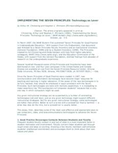 IMPLEMENTING THE SEVEN PRINCIPLES: Technology as Lever by Arthur W. Chickering and Stephen C. Ehrmann () Citation: The article originally appeared in print as: Chickering, Arthur and Stephen C. Ehrman