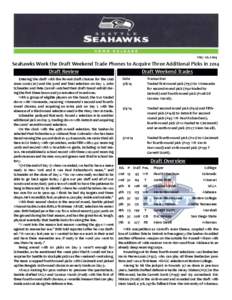 May 10, 2014  Seahawks Work the Draft Weekend Trade Phones to Acquire Three Additional Picks in 2014 Draft Review Draft Weekend Trades Entering the draft with the fewest draft choices for the club