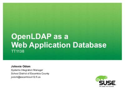 OpenLDAP as a Web Application Database TT1138 Johnnie Odom Systems Integration Manager