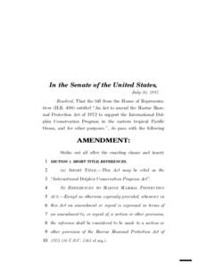In the Senate of the United States, July 30, 1997. Resolved, That the bill from the House of Representatives (H.R[removed]entitled ‘‘An Act to amend the Marine Mammal Protection Act of 1972 to support the International