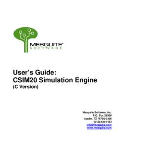 User’s Guide: CSIM20 Simulation Engine (C Version) Mesquite Software, Inc. P.O. Box 26306