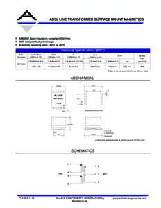 RoHS ADSL LINE TRANSFORMER SURFACE MOUNT MAGNETICS EN60950 Basic Insulation compliant 250Vrms SMD compact foot print design Industrial operating temp: -40ºC to +85ºC