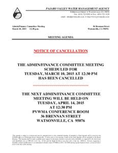 PAJARO VALLEY WATER MANAGEMENT AGENCY 36 BRENNAN STREET  WATSONVILLE, CATEL: (  FAX: (email:   http://www.pvwma.dst.ca.us  Admin/Finance Committee Meeting