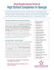 Study Reveals Common Routes To  High School Completion In Georgia One of the best ways to measure the success of a K-12 education system is to monitor the quality and the quantity of its end product: high school graduate