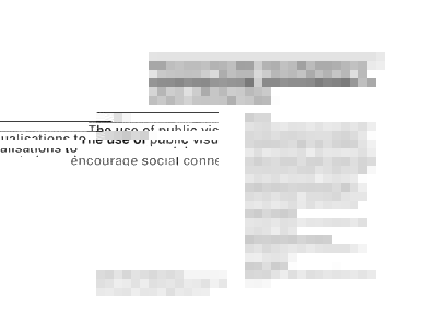The use of public visualisations to encourage social connectedness in urban communities Lisa Koeman ICRI Cities University College London