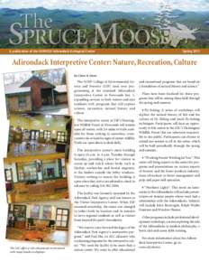 A publication of the SUNY-ESF Adirondack Ecological Center  Spring 2011 Adirondack Interpretive Center: Nature, Recreation, Culture By Claire B. Dunn