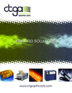 PRINTING SOLUTIONS  www.ctgraphicarts.com