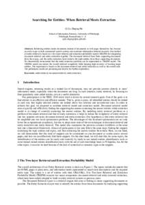 Searching for Entities: When Retrieval Meets Extraction Qi Li, Daqing He School of Information Sciences, University of Pittsburgh Pittsburgh, Pennsylvania, U. S. {qili, daqing}@sis.pitt.edu