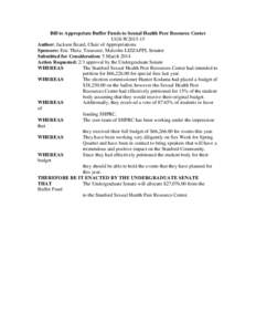 Bill to Appropriate Buffer Funds to Sexual Health Peer Resource Center UGS-W2015-15 Author: Jackson Beard, Chair of Appropriations Sponsors: Eric Theis, Treasurer, Malcolm LIZZAPPI, Senator Submitted for Consideration: 5