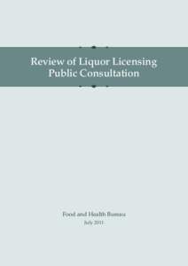 Review of Liquor Licensing Public Consultation Food and Health Bureau July 2011