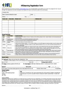 HR3learning Registration Form Please complete this form and return via email to , fax toor post to HR3 Pty Ltd, P.O Box 135, Carnegie VICRe-print this page if you registering 