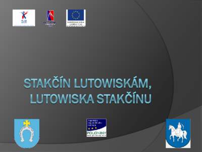 Rozvojová os Ciele Prezentácia príležitostí a atraktivity Národného parku Poloniny pre poľské subjekty pracujúce v oblasti cestovného ruchu.