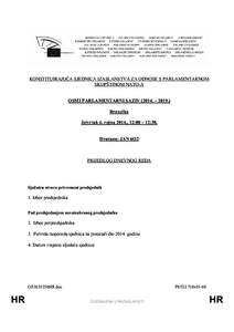 KONSTITUIRAJUĆA SJEDNICA IZASLANSTVA ZA ODNOSE S PARLAMENTARNOM SKUPŠTINOM NATO-A OSMI PARLAMENTARNI SAZIV (2014. – [removed]Bruxelles četvrtak 4. rujna 2014., 12:00 – 12:30. Dvorana: JAN 6Q2