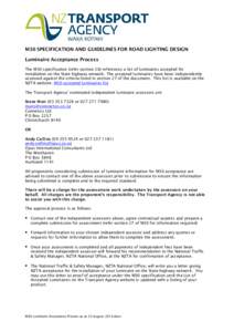 M30 SPECIFICATION AND GUIDELINES FOR ROAD LIGHTING DESIGN Luminaire Acceptance Process The M30 specification (refer section 28) references a list of luminaires accepted for installation on the State highway network. The 