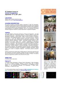 9th Goldrain Course in Clinical Cytogenetics September 14th to 20th, 2014 LOCATION Goldrain Castle, Goldrain, South Tyrol, Italy Website of the venue: www.schloss-goldrain.it