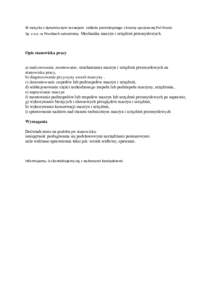 W związku z dynamicznym rozwojem zakładu produkcyjnego z branży spożywczej Pol-Foods Sp. z o.o. w Prostkach zatrudnimy Mechanika maszyn i urządzeń przemysłowych. Opis stanowiska pracy a) nadzorowanie, montowanie, 