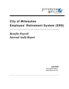City of Milwaukee Employes’ Retirement System (ERS) Benefits Payroll Internal Audit Report