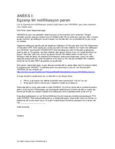 ANÈKS I: Egzanp lèt notifikasyon paran Lèt A: Egzanp lèt notifikasyon paran osijè leson sou VIH/SIDA; pou klas matènèl rive 12yèm ane. Chè Paran oswa Responsab legal: VIH/SIDA se youn nan pwoblèm sante ki pi gr