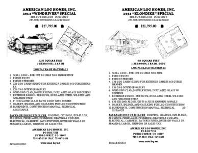 AMERICAN LOG HOMES, INC. 2014 “WINDRIVER” SPECIAL AMERICAN LOG HOMES, INC. 2014 “KLONDIKE” SPECIAL