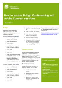 How to access Bridgit Conferencing and Adobe Connect sessions March 2014 Bridgit Bridgit is the Data Collaboration Software supported by the NSW