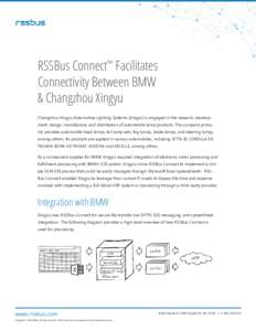RSSBus Connect™ Facilitates Connectivity Between BMW & Changzhou Xingyu Changzhou Xingyu Automotive Lighting Systems (Xingyu) is engaged in the research, development, design, manufacture, and distribution of automobile