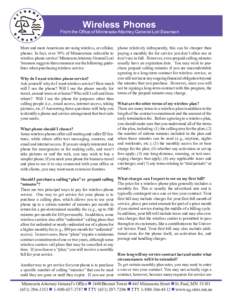 Wireless Phones  From the Office of Minnesota Attorney General Lori Swanson More and more Americans are using wireless, or cellular, phones. In fact, over 70% of Minnesotans subscribe to