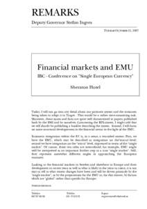 REMARKS Deputy Governor Stefan Ingves TUESDAY OCTOBER 21, 1997 Financial markets and EMU IBC - Conference on 