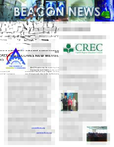 BEACON WELCOMES NEW MEMBERS BEACON	
  welcomes	
  the	
  Academy	
  of	
  Aerospace	
  and	
   Engineering	
  (AAE)	
  Middle	
  School	
  at	
  the	
  Birken	
  Campus	
  in	
   Bloomﬁeld,	
  CT	
  a
