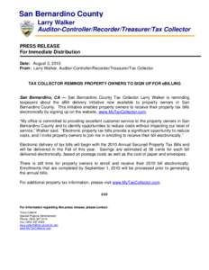 San Bernardino County Larry Walker Auditor-Controller/Recorder/Treasurer/Tax Collector PRESS RELEASE For Immediate Distribution Date: August 3, 2010