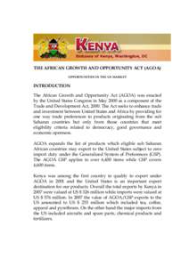 THE AFRICAN GROWTH AND OPPORTUNITY ACT (AGOA) OPPORTUNITIES IN THE US MARKET INTRODUCTION The African Growth and Opportunity Act (AGOA) was enacted by the United States Congress in May 2000 as a component of the