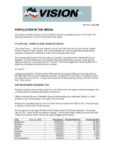 Vol 1 No. 2 June[removed]POPULATION IN THE MEDIA The past few months has seen a flurry of further interest in population issues in the media. The following represents a ‘best of’ list of articles and issues. IT’S OFF