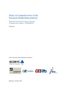 Study on Competitiveness of the European Shipbuilding Industry Within the Framework Contract of Sectoral Competitiveness Studies – ENTR[removed]Final report