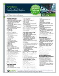 Power Survey Proven Technology for Designing and Sustaining Transportation Infrastructure At-A-Glance Features and Functions Built-in CAD Capabilities •	 Create and edit CAD elements