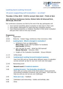 Looking back Looking forward 10 years supporting self-evaluation – so what? Thursday 14 May:30 for prompt 10am start – Finish at 5pm John McIntyre Conference Centre, Pollock Halls 18 Holyrood Park, Edinburgh