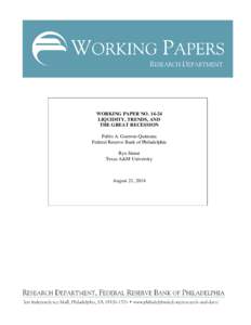 WORKING PAPER NO[removed]LIQUIDITY, TRENDS, AND THE GREAT RECESSION Pablo A. Guerron-Quintana Federal Reserve Bank of Philadelphia Ryo Jinnai