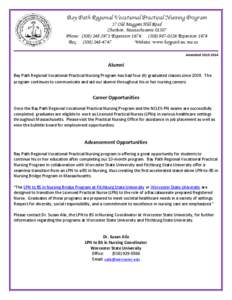 Bay Path Regional Vocational Practical Nursing Program 57 Old Muggett Hill Road Charlton, Massachusetts[removed]Phone: ([removed]Extension 1674; ([removed]Extension 1674 Fax: ([removed]Website: www.baypath.t