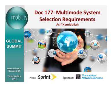 Doc	
  177:	
  Mul+mode	
  System	
   Selec+on	
  Requirements	
   Asif	
  Hamidullah	
   GLOBAL SUMMIT