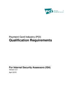 Payment Card Industry (PCI)  Qualification Requirements For Internal Security Assessors (ISA) Version 2.0