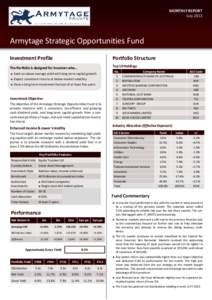 MONTHLY REPORT July 2013 Armytage Strategic Opportunities Fund Investment Profile