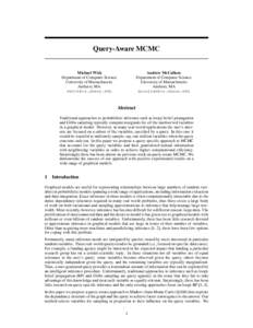 Query-Aware MCMC  Andrew McCallum Department of Computer Science University of Massachusetts Amherst, MA