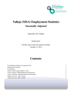 Vallejo (MSA) Employment Statistics Seasonally Adjusted September 2014 Update Produced by the Bay Area Council Economic Institute