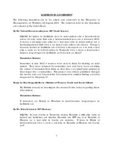 QUESTIONS TO GOVERNMENT The following Questions are to be asked and answered in the Maneaba ni Maungatabu on Thursday 28 August[removed]The numbers refer to the Questions are entered in the Order Book. By Mr. Nabuti Mwemwe