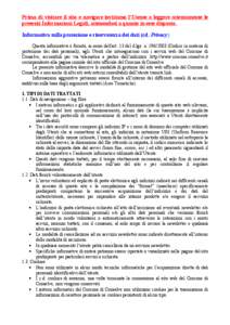 Prima di visitare il sito e navigare invitiamo l’Utente a leggere attentamente le presenti Informazioni Legali, attenendosi a quanto in esse disposto. Informativa sulla protezione e riservatezza dei dati (cd. Privacy) 