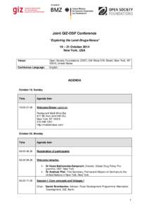 Joint GIZ-OSF Conference “Exploring the Land-Drugs-Nexus” 19 – 21 October 2014 New York, USA  Venue: