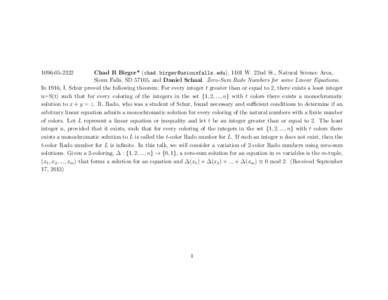 Chad B Birger* (), 1101 W. 22nd St., Natural Science Area, Sioux Falls, SD 57105, and Daniel Schaal. Zero-Sum Rado Numbers for some Linear Equations. In 1916, I. Schur proved the 