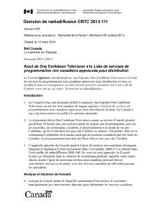 Décision de radiodiffusion CRTC[removed]Version PDF Référence au processus : Demande de la Partie 1 affichée le 28 octobre 2013 Ottawa, le 10 mars[removed]Bell Canada