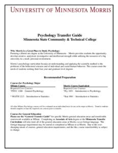 Psychology Transfer Guide Minnesota State Community & Technical College Why Morris is a Great Place to Study Psychology: Pursuing a liberal arts degree at the University of Minnesota – Morris provides students the oppo