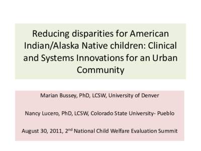 Reducint disparities for American Indian/Alaska Native children: Clinical and Systems Innovations for an Urban Community