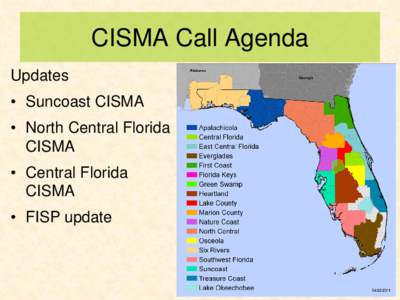 CISMA Call Agenda Updates • Suncoast CISMA • North Central Florida CISMA • Central Florida