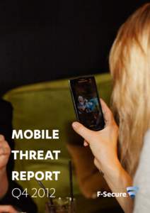 MOBILE THREAT REPORT Q4 2012  Mobile Threat Report Q4 2012